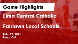 Lima Central Catholic  vs Fairlawn Local Schools Game Highlights - Feb. 19, 2021