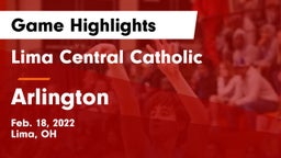 Lima Central Catholic  vs Arlington  Game Highlights - Feb. 18, 2022