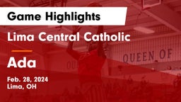 Lima Central Catholic  vs Ada  Game Highlights - Feb. 28, 2024