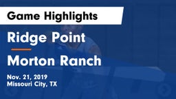 Ridge Point  vs Morton Ranch  Game Highlights - Nov. 21, 2019