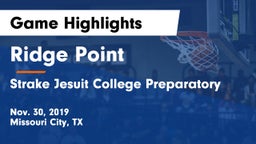 Ridge Point  vs Strake Jesuit College Preparatory Game Highlights - Nov. 30, 2019