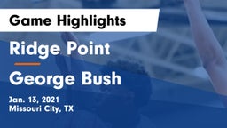 Ridge Point  vs George Bush  Game Highlights - Jan. 13, 2021