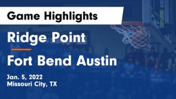 Ridge Point  vs Fort Bend Austin  Game Highlights - Jan. 5, 2022