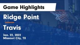 Ridge Point  vs Travis  Game Highlights - Jan. 22, 2022