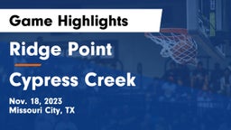 Ridge Point  vs Cypress Creek  Game Highlights - Nov. 18, 2023
