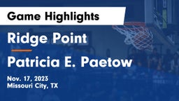 Ridge Point  vs Patricia E. Paetow  Game Highlights - Nov. 17, 2023