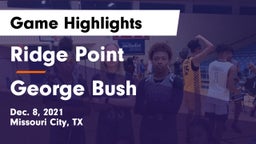 Ridge Point  vs George Bush  Game Highlights - Dec. 8, 2021