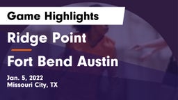 Ridge Point  vs Fort Bend Austin  Game Highlights - Jan. 5, 2022