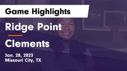 Ridge Point  vs Clements  Game Highlights - Jan. 28, 2023