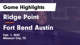 Ridge Point  vs Fort Bend Austin  Game Highlights - Feb. 1, 2023