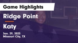 Ridge Point  vs Katy  Game Highlights - Jan. 29, 2023