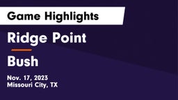 Ridge Point  vs Bush Game Highlights - Nov. 17, 2023