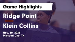 Ridge Point  vs Klein Collins  Game Highlights - Nov. 30, 2023