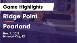 Ridge Point  vs Pearland  Game Highlights - Nov. 7, 2023