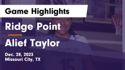 Ridge Point  vs Alief Taylor  Game Highlights - Dec. 28, 2023