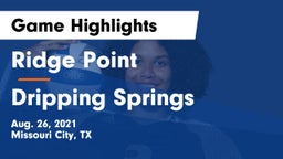Ridge Point  vs Dripping Springs  Game Highlights - Aug. 26, 2021
