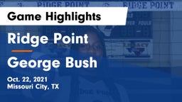 Ridge Point  vs George Bush  Game Highlights - Oct. 22, 2021