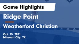 Ridge Point  vs Weatherford Christian  Game Highlights - Oct. 25, 2021