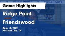 Ridge Point  vs Friendswood  Game Highlights - Aug. 13, 2022
