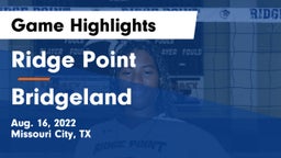Ridge Point  vs Bridgeland  Game Highlights - Aug. 16, 2022