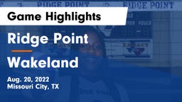 Ridge Point  vs Wakeland  Game Highlights - Aug. 20, 2022