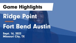 Ridge Point  vs Fort Bend Austin  Game Highlights - Sept. 16, 2022
