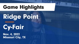 Ridge Point  vs Cy-Fair  Game Highlights - Nov. 4, 2022
