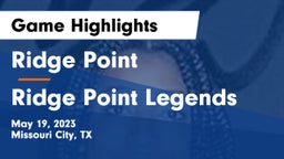 Ridge Point  vs Ridge Point Legends Game Highlights - May 19, 2023