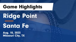 Ridge Point  vs Santa Fe  Game Highlights - Aug. 10, 2023
