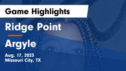 Ridge Point  vs Argyle  Game Highlights - Aug. 17, 2023