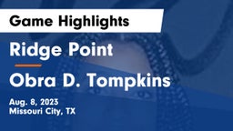 Ridge Point  vs Obra D. Tompkins  Game Highlights - Aug. 8, 2023
