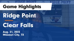 Ridge Point  vs Clear Falls  Game Highlights - Aug. 31, 2023