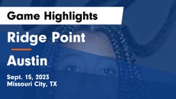 Ridge Point  vs Austin  Game Highlights - Sept. 15, 2023