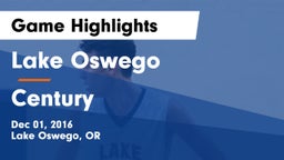 Lake Oswego  vs Century Game Highlights - Dec 01, 2016