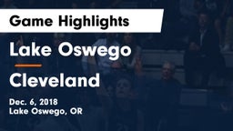 Lake Oswego  vs Cleveland Game Highlights - Dec. 6, 2018