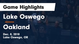 Lake Oswego  vs Oakland  Game Highlights - Dec. 8, 2018