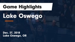 Lake Oswego  Game Highlights - Dec. 27, 2018