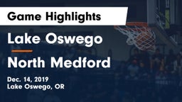 Lake Oswego  vs North Medford  Game Highlights - Dec. 14, 2019