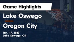 Lake Oswego  vs Oregon City  Game Highlights - Jan. 17, 2020