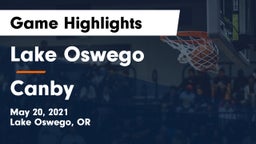 Lake Oswego  vs Canby  Game Highlights - May 20, 2021