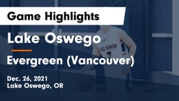 Lake Oswego  vs Evergreen  (Vancouver) Game Highlights - Dec. 26, 2021