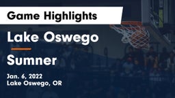 Lake Oswego  vs Sumner  Game Highlights - Jan. 6, 2022