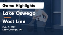 Lake Oswego  vs West Linn  Game Highlights - Feb. 3, 2022