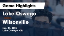 Lake Oswego  vs Wilsonville  Game Highlights - Jan. 14, 2023