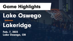 Lake Oswego  vs Lakeridge  Game Highlights - Feb. 7, 2023