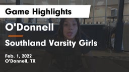 O'Donnell  vs Southland Varsity Girls Game Highlights - Feb. 1, 2022