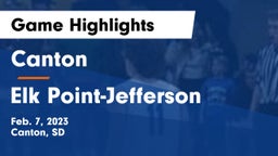 Canton  vs Elk Point-Jefferson  Game Highlights - Feb. 7, 2023