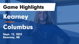 Kearney  vs Columbus  Game Highlights - Sept. 12, 2023