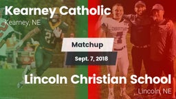Matchup: Kearney Catholic Hig vs. Lincoln Christian School 2018