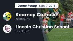 Recap: Kearney Catholic  vs. Lincoln Christian School 2018